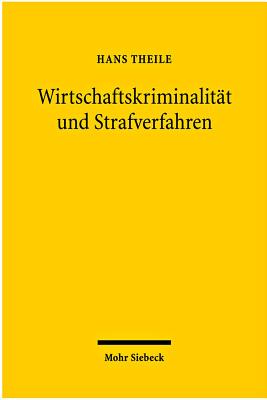 Wirtschaftskriminalitat und Strafverfahren