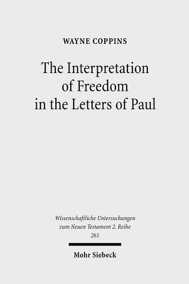 The Interpretation of Freedom in the Letters of Paul