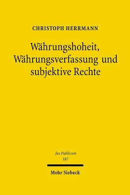 Wahrungshoheit, Wahrungsverfassung und subjektive Rechte