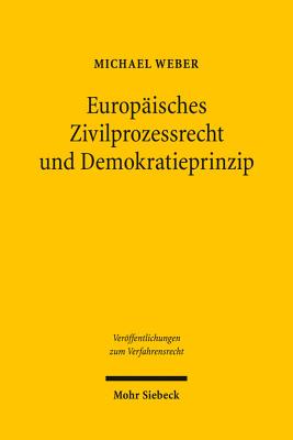 Europaisches Zivilprozessrecht und Demokratieprinzip