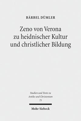 Zeno von Verona zu heidnischer Kultur und christlicher Bildung