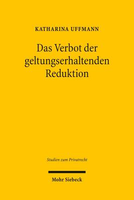 Das Verbot der geltungserhaltenden Reduktion