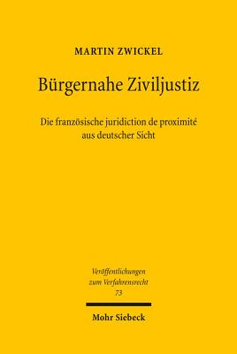Burgernahe Ziviljustiz: Die franzosische juridiction de proximite aus deutscher Sicht
