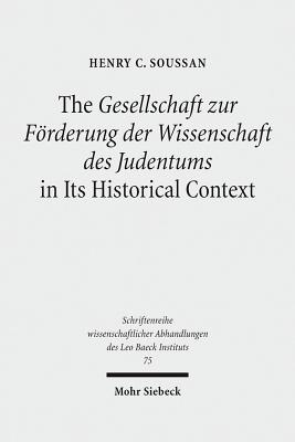 The Gesellschaft zur Foerderung der Wissenschaft des Judentums in Its Historical Context