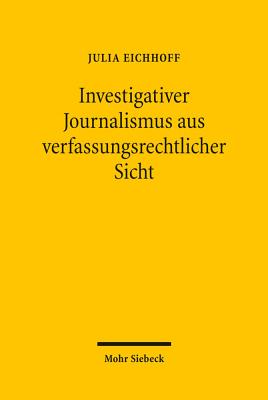 Investigativer Journalismus aus verfassungsrechtlicher Sicht