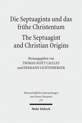 Die Septuaginta und das fruhe Christentum - The Septuagint and Christian Origins