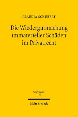 Die Wiedergutmachung immaterieller Schaden im Privatrecht