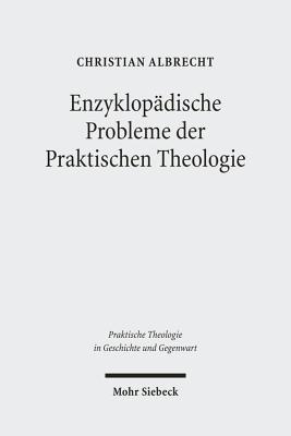 Enzyklopadische Probleme der Praktischen Theologie