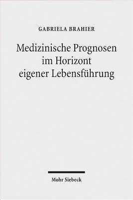 Medizinische Prognosen im Horizont eigener Lebensfuhrung