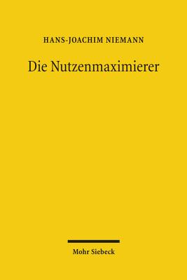 Die Nutzenmaximierer