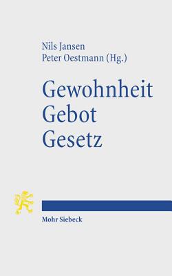 Gewohnheit. Gebot. Gesetz