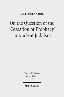 On the Question of the "Cessation of Prophecy" in Ancient Judaism