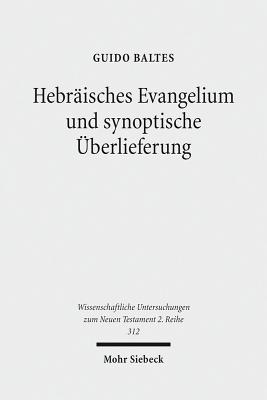 Hebraisches Evangelium und synoptische UEberlieferung