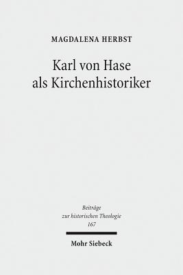 Karl von Hase als Kirchenhistoriker