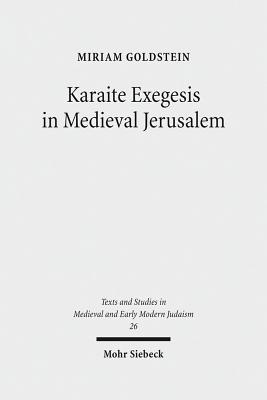 Karaite Exegesis in Medieval Jerusalem