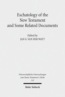 Eschatology of the New Testament and Some Related Documents