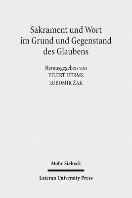 Sakrament und Wort im Grund und Gegenstand des Glaubens