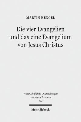 Die vier Evangelien und das eine Evangelium von Jesus Christus