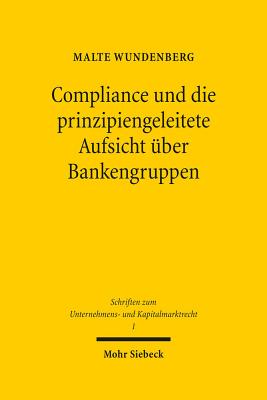 Compliance und die prinzipiengeleitete Aufsicht uber Bankengruppen