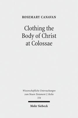 Clothing the Body of Christ at Colossae