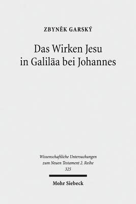 Das Wirken Jesu in Galilaa bei Johannes