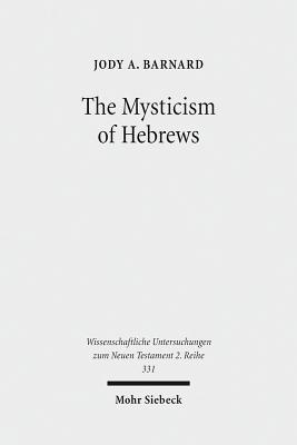 The Mysticism of Hebrews