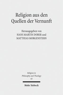 Religion aus den Quellen der Vernunft