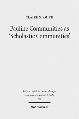 Pauline Communities as 'Scholastic Communities'