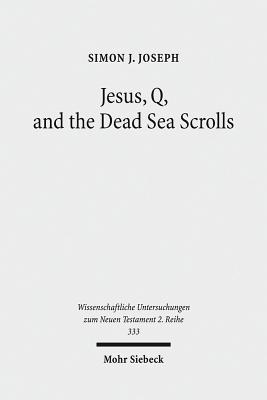 Jesus, Q, and the Dead Sea Scrolls