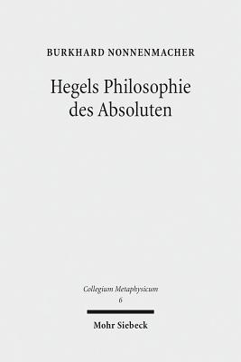 Hegels Philosophie des Absoluten