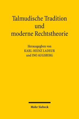 Talmudische Tradition und moderne Rechtstheorie