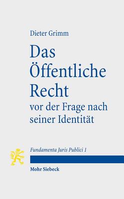 Das OEffentliche Recht vor der Frage nach seiner Identitat