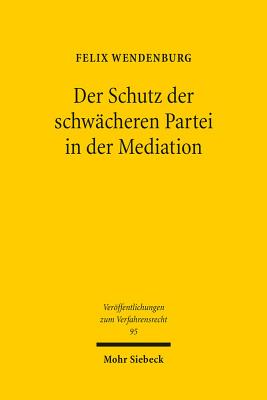 Der Schutz der schwacheren Partei in der Mediation