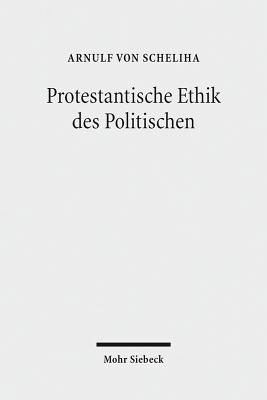 Protestantische Ethik des Politischen