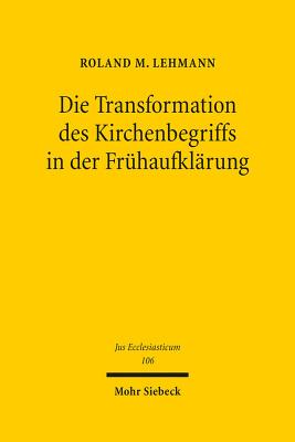 Die Transformation des Kirchenbegriffs in der Fruhaufklarung