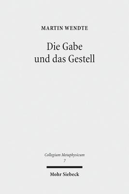 Die Gabe und das Gestell