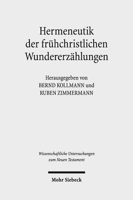 Hermeneutik der fruhchristlichen Wundererzahlungen