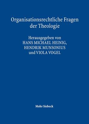 Organisationsrechtliche Fragen der Theologie