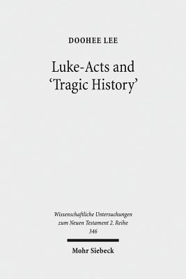 Luke-Acts and 'Tragic History'