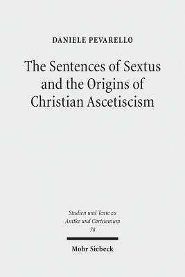 The Sentences of Sextus and the Origins of Christian Ascetiscism