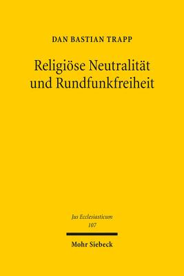 Religioese Neutralitat und Rundfunkfreiheit