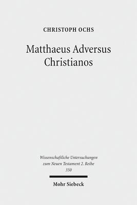 Matthaeus Adversus Christianos