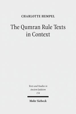 The Qumran Rule Texts in Context