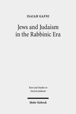 Jews and Judaism in the Rabbinic Era