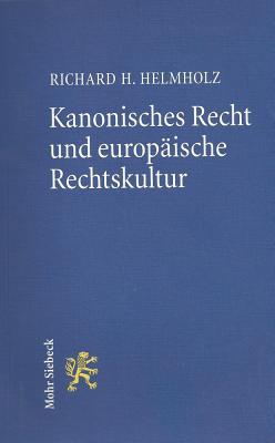 Kanonisches Recht und europaische Rechtskultur