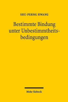 Bestimmte Bindung unter Unbestimmtheitsbedingungen