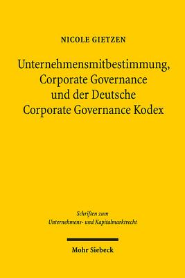 Unternehmensmitbestimmung, Corporate Governance und der Deutsche Corporate Governance Kodex