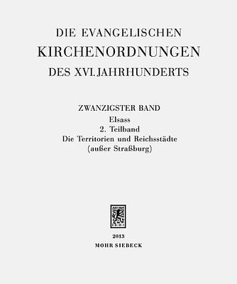 Die evangelischen Kirchenordnungen des XVI. Jahrhunderts