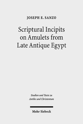 Scriptural Incipits on Amulets from Late Antique Egypt