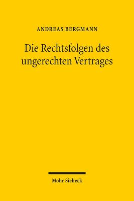 Die Rechtsfolgen des ungerechten Vertrages